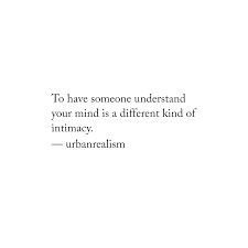 To Understand Me Is To Love Me Until You Truly Understand Me I Will Be Nothing More Than A Maniac Words Quotes Life Quotes Inspirational Quotes