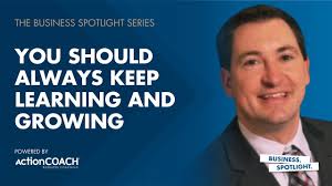 YOU SHOULD ALWAYS KEEP LEARNING AND GROWING