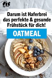 Oatmeal Dieses Gesunde Fruhstuck Wirst Du Lieben Lecker Oatmeal Rezept Gesundes Fruhstuck