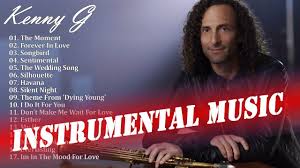 Kenny G Greatest Hits The Best Of Kenny G Instrumental Music Kenny G Youtube Songs Music