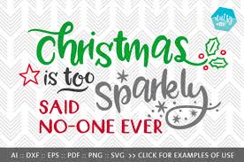 Download Free Christmas Is Too Sparkly Svg Png Vector Cut File Crafter File Yellowimages Mockups