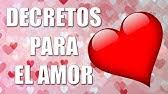 Decreto para la fe y el acercamiento a dios: Afirmaciones Positivas Para Atraer El Amor Decretos De Amor 20 Minutos Motivacion Online Youtube