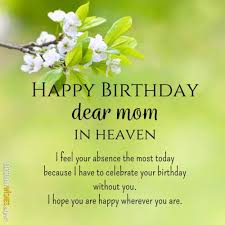 Birthday Message For Mother In Heaven Happy Birthday Mom In Heaven Mom In Heaven Mom In Heaven Quotes Birthday In Heaven Mom