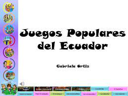 Videos juegos tradicionales del ecuador. Juegos Populares Del Ecuador