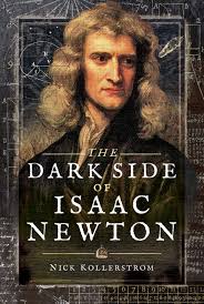 The Dark Side Of Isaac Newton Science S Greatest Fraud Kollerstrom Nick 9781526740540 Amazon Com Books
