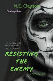 Resisting the Enemy (The Enemy Series, #7) by M.E. Clayton | Goodreads