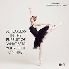 Mid Weekmotivation Be Fearless In The Pursuit Of What Sets Your Soul On Fire Dance Quotes Ballet Quotes Dancer Quotes