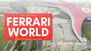 Ferrari world abu dhabi to: Ferrari World Fun Guide To Visiting The World S 1 Fastest Theme Park