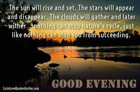 Good Evening Images Good Evening Love Good Evening Messages Evening Quotes