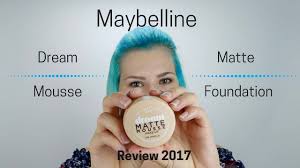 Maybelline Dream Matte Mousse Foundation Review Youtube