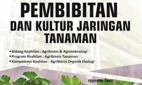 Maybe you would like to learn more about one of these? Rpp Pembibitan Dan Kultur Jaringan Tanaman Perkebunan Kurikulum 2013 Revisi 2017 2018 Smk Mak Rpp 1 Lembar 2019 2020 2021 Kelas Xi Xii Semester 1 Dan 2 Rpp 1 Lembar Sd Mi Smp Mts Sma Ma Smk Mak Kurikulum 2013 Revisi 2017 2018 2019 2020 2021 Daring