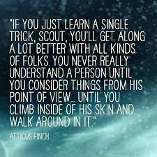 Atticus finch's words reveal his sometimes conflicting character. Jem Finch Quotes About Courage Atticus Finch To Kill A Mockingbird You Never Really Dogtrainingobedienceschool Com