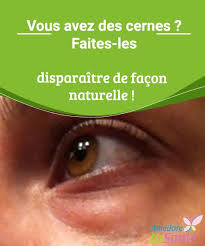 Vous Avez Des Cernes Faites Les Disparaitre De Facon Naturelle Ameliore Ta Sante Cernes Faire Disparaitre Les Cernes Sante