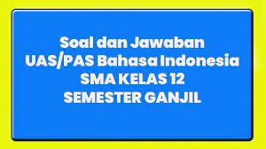 Kunci jawaban pai kelas xi. Soal Jawaban Pilihan Ganda Uraian Kunci Jawaban Nomor 1 45 Uas Pas Bahasa Indonesia Sma Kelas 12 Tribun Manado