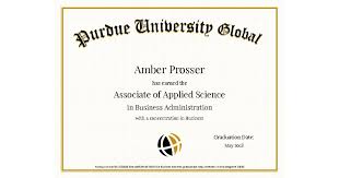 Purdue University Global Has Confirmed That This Student Has Met All Degree Requirements For The Progra Business Administration Higher Learning Applied Science