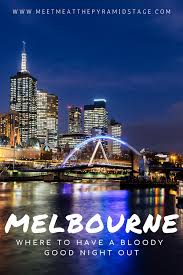 Melbourne Where To Have A Great Night Out Australia Vacation New Zealand Travel Oceania Travel