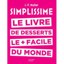 We did not find results for: Simplissime Le Livre De Desserts Les Faciles Du Monde Jean Francois Mallet Relie Achat Livre Ou Ebook Fnac