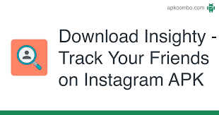 S příručím se nám podařilo odkomunikovat určité insighty. Insighty Track Your Friends On Instagram Apk 5 0 1 Android App Download