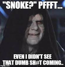 Snoke Meme Supreme Leader Snoke S Name Palpatine Reaction Snoke Pffft Workout Memes Gym Memes Funny Workout Humor