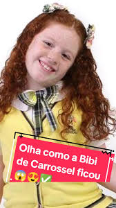 Bibi De Carrossel Antes E Depois