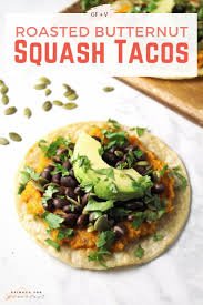 Vegan Butternut Squash Tacos Recipe Butternut Squash Tacos Vegan Dinner Recipes Vegan Summer Recipes