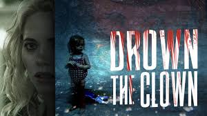 Drown the Clown (2020)