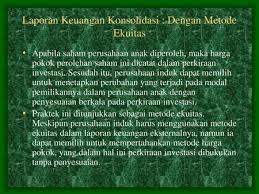Jumlah saham yang dimiliki oleh perusahaan induk, dan harga perolehan (pengorbanan) yang telah. Laporan Keuangan Konsolidasi Dengan Metode Ekuitas Ppt Download