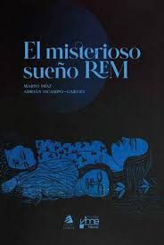 EL MISTERIOSO SUEÑO REM. DIAZ, MARIO; OCAMPO-GARCES,ADRAIN. 9789563035957  Librería del GAM