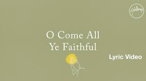 O Come All Ye Faithful Lyric Video Hillsong Worship Chords
