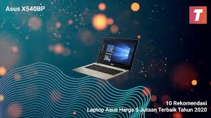 Apabila anda mencari laptop gaming 5 jutaan, asus vivobook 15 ini bisa menjadi salah satu pilihan terbaik. 10 Rekomendasi Laptop Asus Harga 5 Jutaan Terbaik Tahun 2020