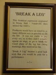 The History Of Wishing Actors To Break A Leg Broken Leg Teaching Theatre Theatre