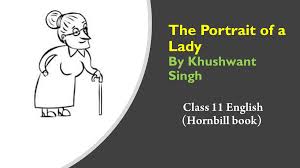 To rehearse a lesson learned. The Portrait Of A Lady Class 11 English Chapter 1 Summary Explanation Question Answers