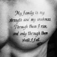 Chest tattoo quotes can work amazingly on the onlookers of your tattoos. 50 Chest Quote Tattoo Designs For Men Ndash Phrase Ink Ideas Family Tattoos Family Tattoos For Men Tattoos For Guys