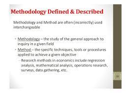 Research methods is a broad term. Research Methodology