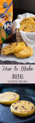 Kitchen Basics How To Make Arepas Recipe Food Arepas Colombian Food