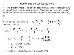 The compensation is said to be complete if in which case the semiconductor behaves like an intrinsic semiconductor. Ppt Numericals On Semiconductors Powerpoint Presentation Free Download Id 3206075