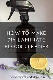 How To Make Diy Laminate Floor Cleaner With Images How To Clean Laminate Flooring Floor Cleaner Diy Laminate Floor Cleaning