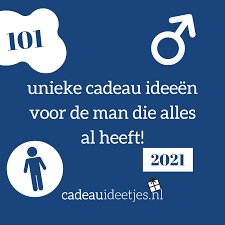 101 Unieke Cadeau Ideeen Voor De Man Die Alles Al Heeft