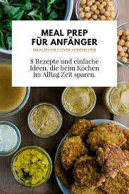 Meal Prep Fur Anfanger Ideen Und Rezepte Dreierlei Liebelei In 2020 Rezepte Meal Prep Wochenplan Mahlzeit