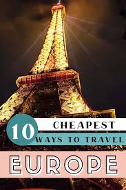 10 Crazy Easy Ways To Travel Europe Cheap And Save Money In 2020 Travel Europe Cheap Europe Travel Ways To Travel
