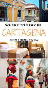 Checking In Centro Hotel Cartagena Go Seek Explore Cartagena Colombia Travel South America Travel