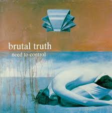 Mosh.and here's these kids doing the star spangled banner in epic fashion: . Brutal Truth Need To Control Reviews Encyclopaedia Metallum The Metal Archives