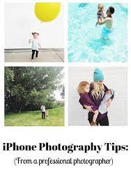 Iphone Photography Tips From A Professional Photographer Photography Tips Iphone Smartphone Photography Phone Photography