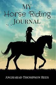 Mclean an, mclean mm (2008) academic horse training: My Horse Riding Journal Angharad Thompson Rees