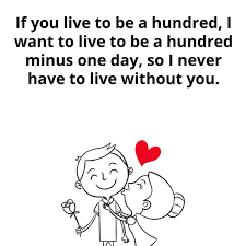 If You Live To Be A Hundred I Want To Live To Be A Hundred Minus One Day