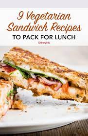9 Vegetarian Sandwich Recipes To Pack For Lunch Vegetarian Recipes Lunch Vegetarian Sandwich Recipes Vegetarian Sandwich