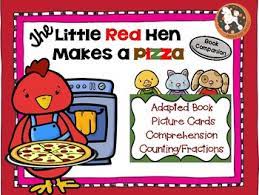 Little red hen makes a pizza story. The Little Red Hen Makes A Pizza Book Companion Adapted Book Literacy Math