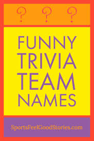 1.) the best trivia players tend to be big readers with a love of knowledge. Kiemel Szamol Fej Quiz Night Team Names Caregiversrenewalproject Org