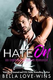 Dream book dream guy love book good books books to read my books story books kristen ashley books motorcycle men. Hate On An Enemies To Lovers Romance Kindle Edition By Love Wins Bella Romance Kindle Ebooks Amazon Com