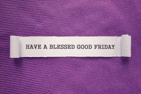 Holy good friday is one of the very bright days, and it needs to be distinguished by the christian community. Philwsacyvhh M